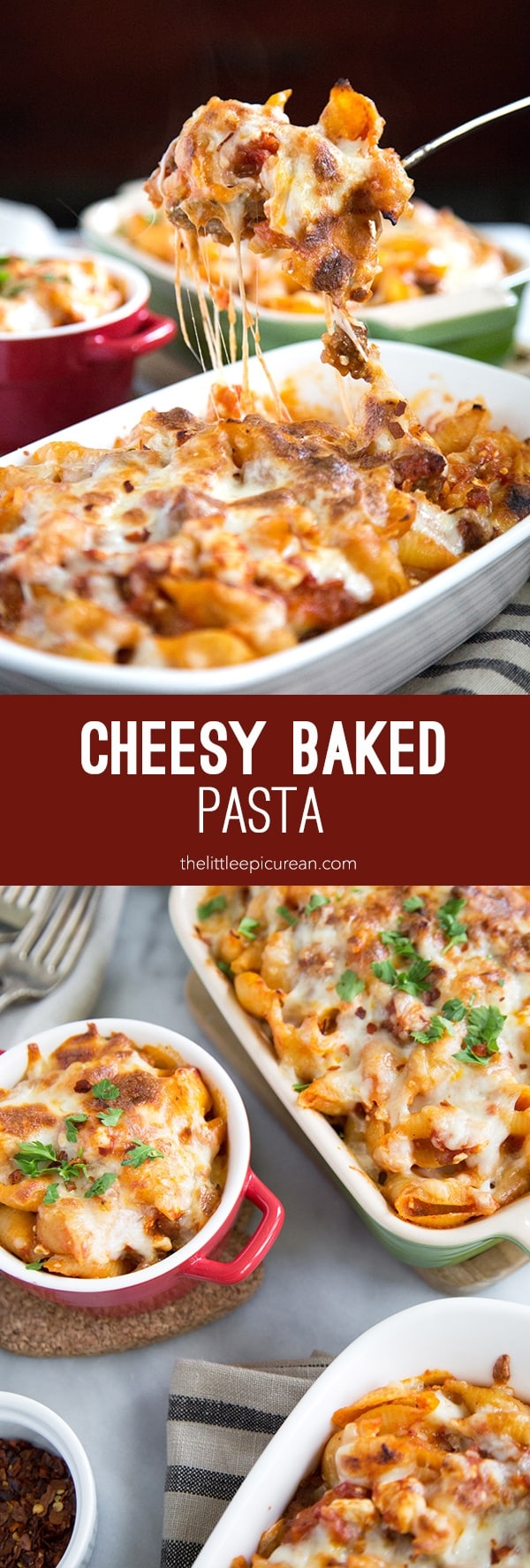 Cheesy Baked Pasta - The Little Epicurean